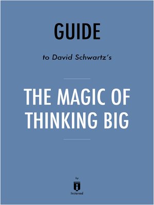 cover image of Guide to David Schwartz's The Magic of Thinking Big by Instaread